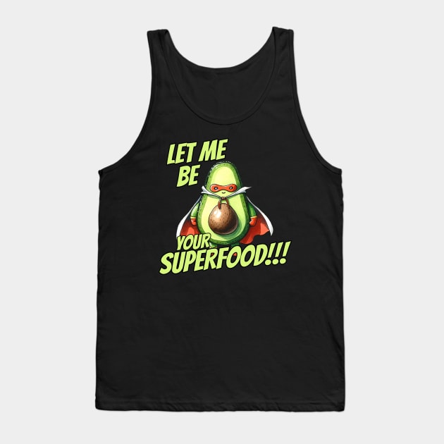 Let me be your Superfood Superhero Avocado Tank Top by DoodleDashDesigns